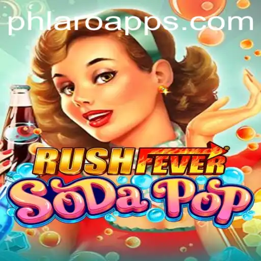 RushFeverSodaPop: An Exciting New Game Revolutionizing PH LARO