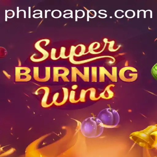 SuperBurningWins: A Classic Slot Game Meets New Trends in PH LARO